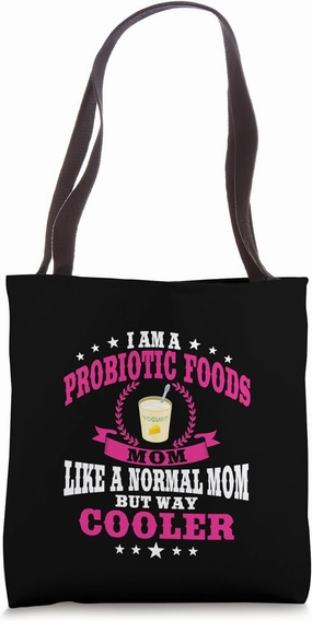 Funny Probiotic Food Mom Probiotics Drink Gut Health Women Tote Bag