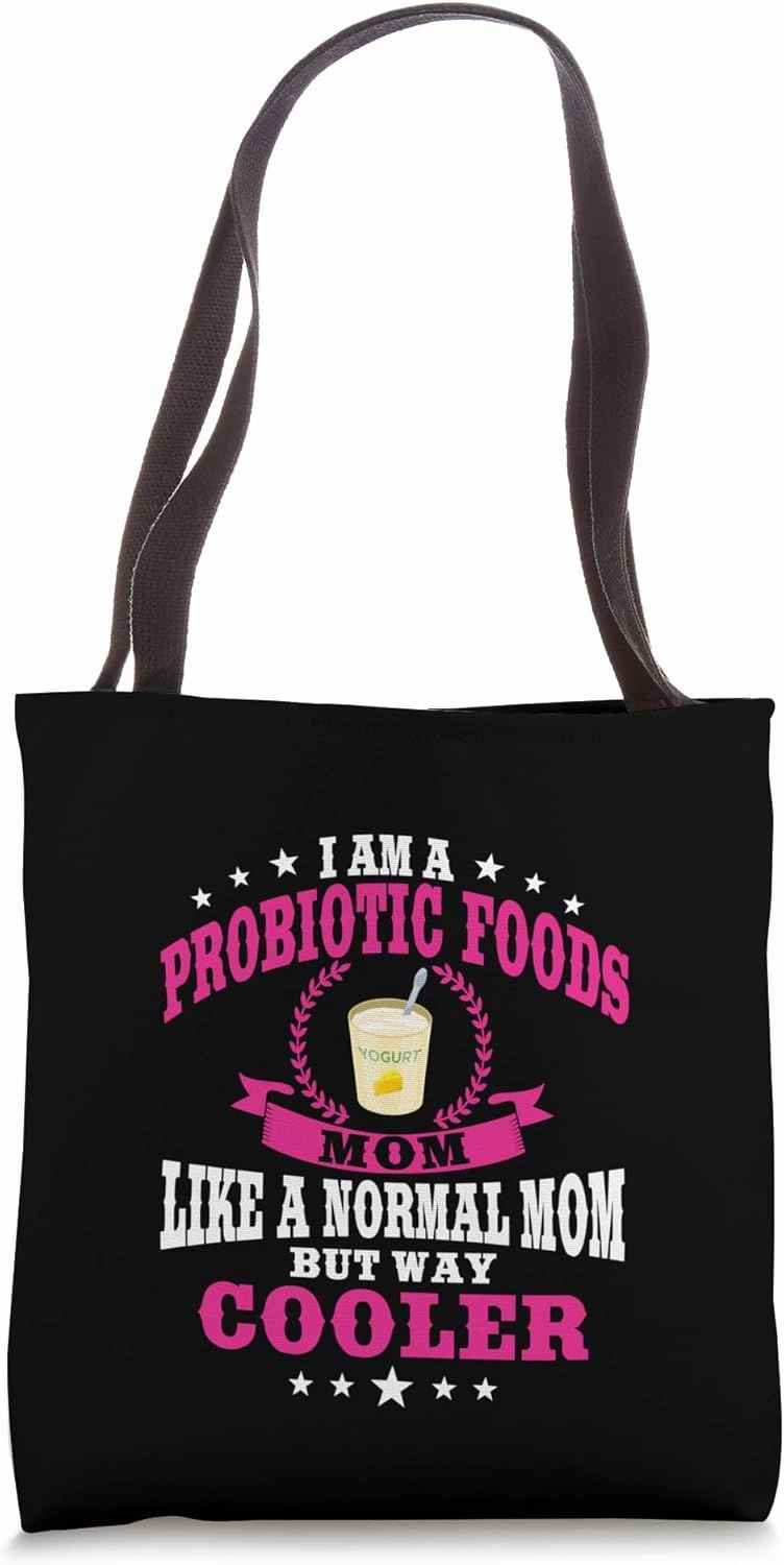 Funny Probiotic Food Mom Probiotics Drink Gut Health Women Tote Bag