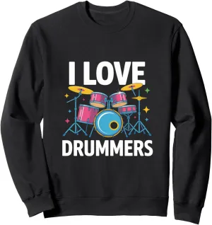 I Love Drummers Colorful Drum Kit Vibes Sweatshirt
