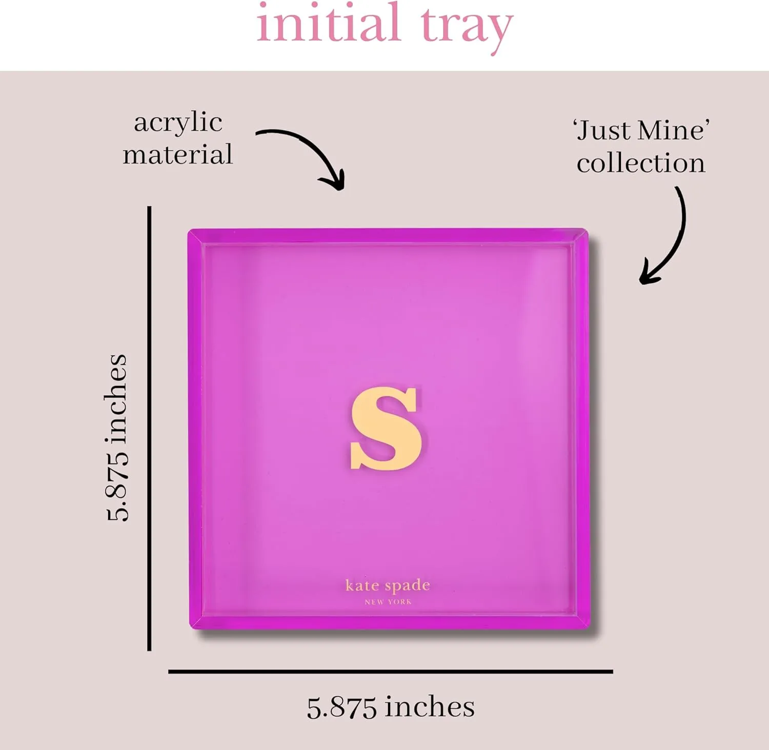 kate spade new york Initial Decorative Initial Tray, Personalized Acrylic Vanity Letter Tray, Just Mine (S)