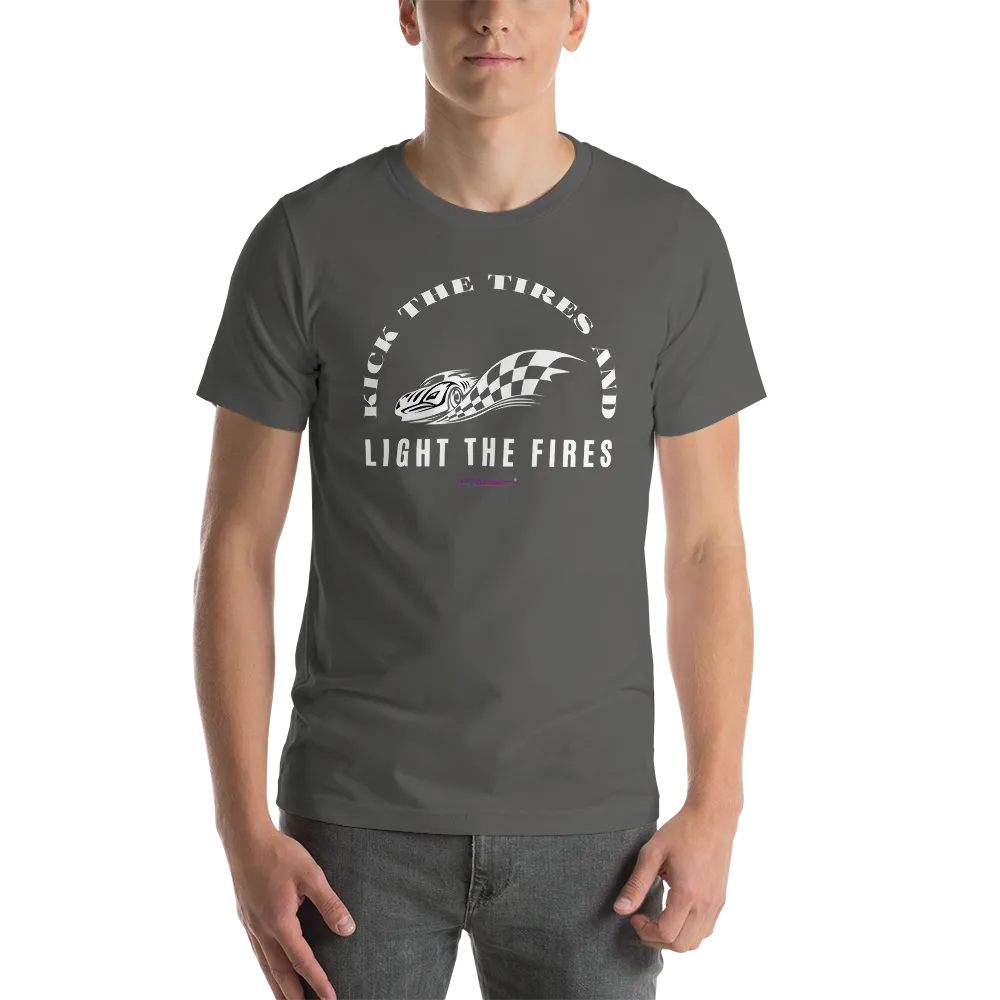 Kick the Tires and Light the Fires Tee