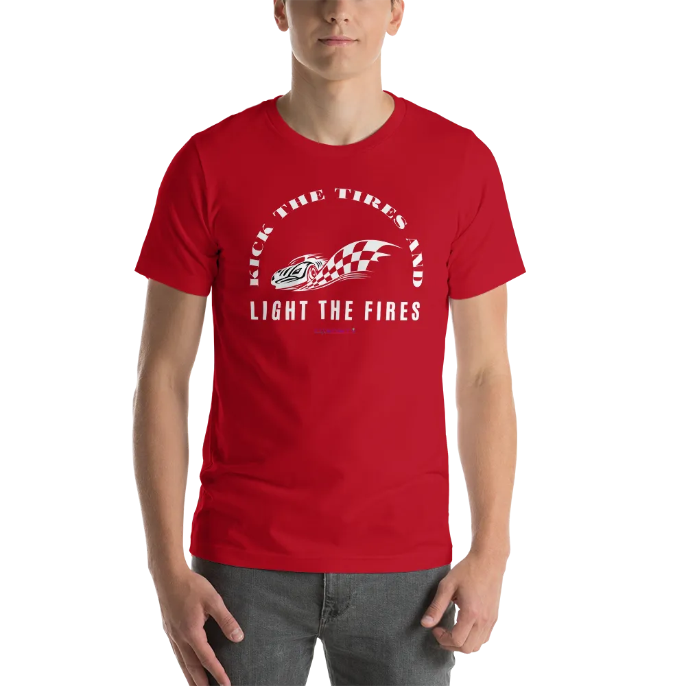 Kick the Tires and Light the Fires Tee