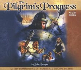 The Pilgrim's Progress Dramatized Unabridged